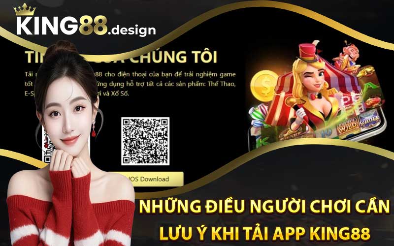 Những Điều Người Chơi Cần Lưu Ý Khi Tải App King88